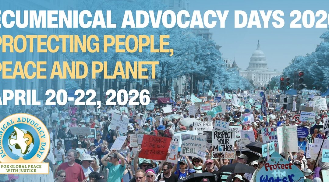 Ecumenical Advocacy Days 2026 “Protecting People, Peace, and Planet!”
