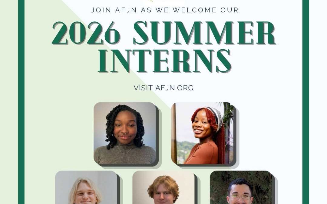 AFJN Welcomes Our 2026 Summer Interns
